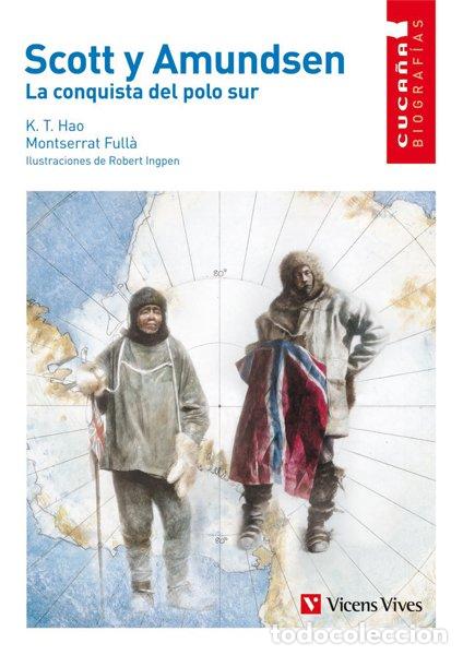 Libros de segunda mano: Scott y Amundsen N/c - Montserrat Fulla Bombardo - Editorial Vicens Vives - Cuca&ntilde;a Biograf&iacute;as, N&ordm; 2