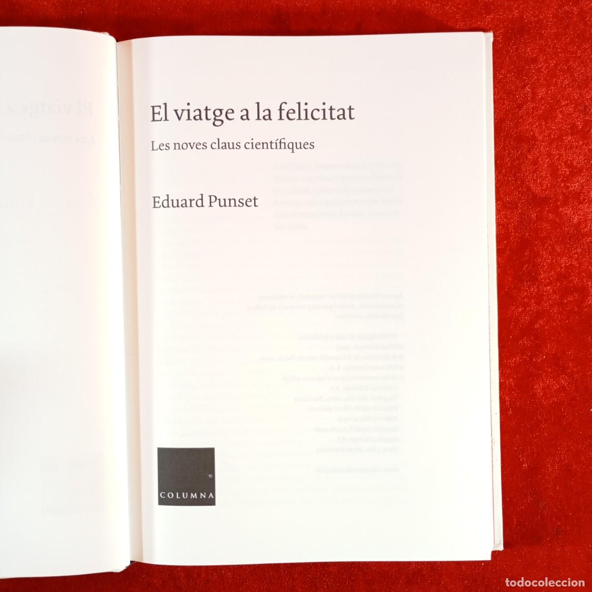 Libros de segunda mano: EDUARD PUNSET - EL VIATGE A LA FELICITAT - LES NOVES CLAUS CIENT&Iacute;FIQUES - COLUMNA / 6667