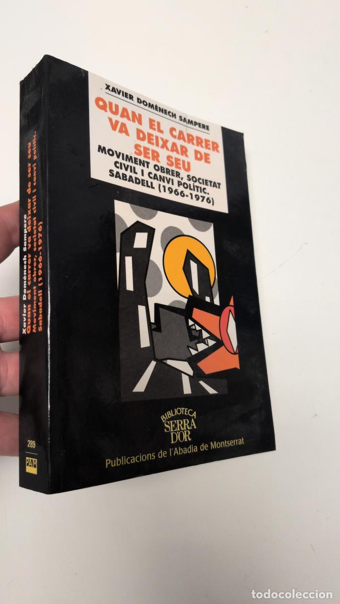 Gebrauchte B&uuml;cher: Quan el carrer va deixar de ser seu. Moviment obrer, societat civil i canvi pol&iacute;tic. Sabadell (1966-