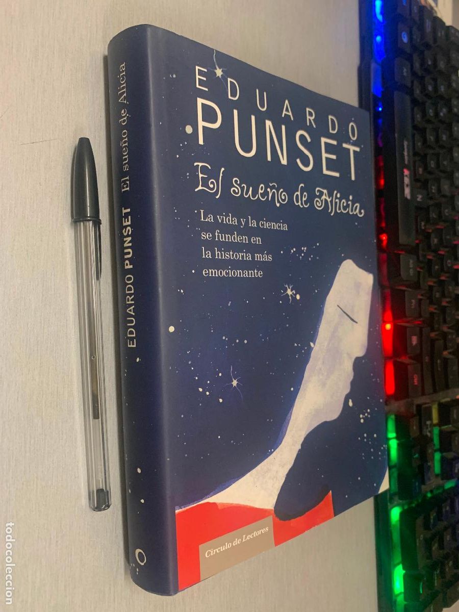 Libros de segunda mano: EL SUE&Ntilde;O DE ALICIA / EDUARDO PUNSET / C&Iacute;RCULO DE LECTORES