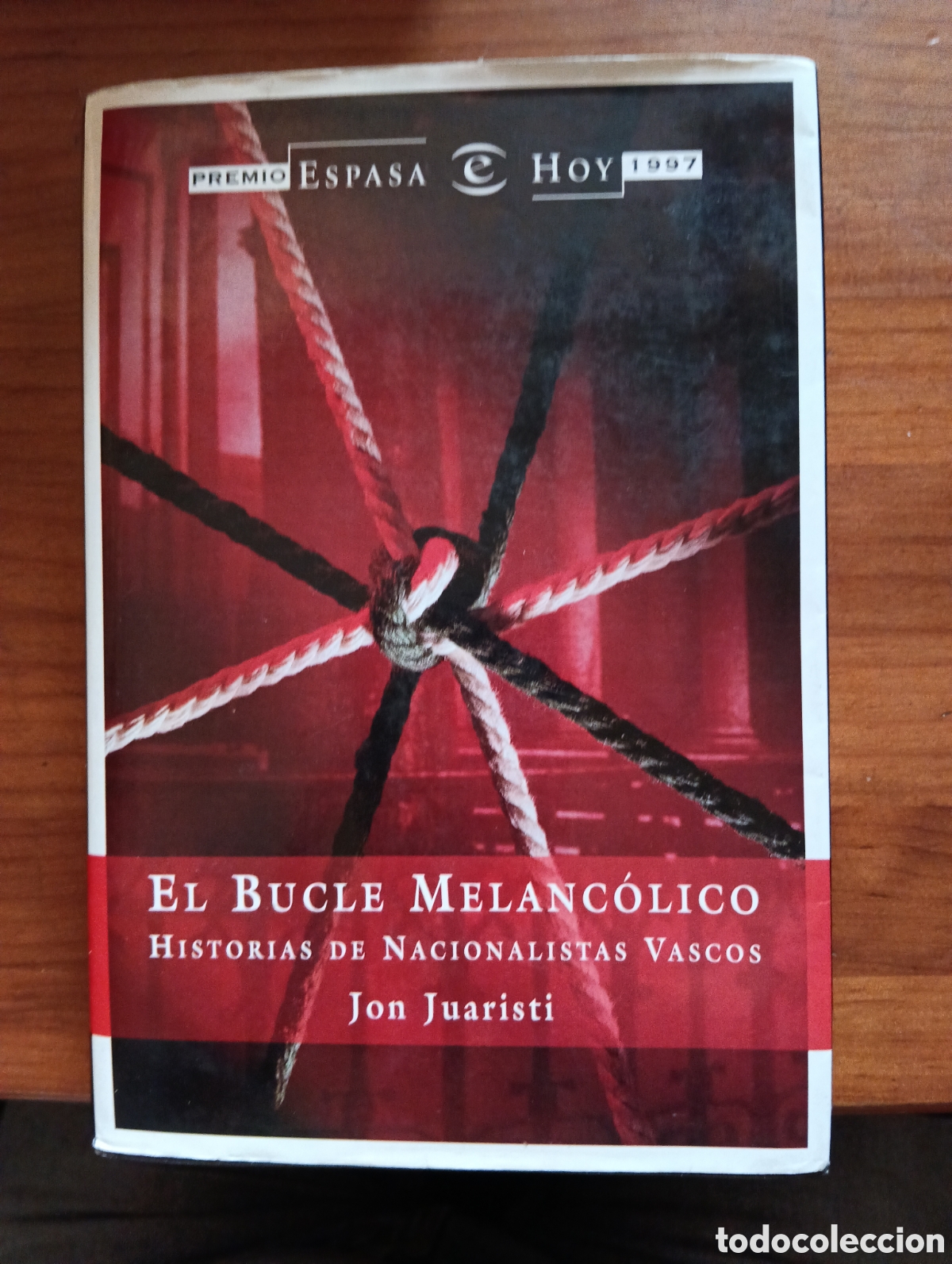 Libros de segunda mano: El bucle melanc&oacute;lico, Historias de nacionalistas vascos, Jon Juaresti