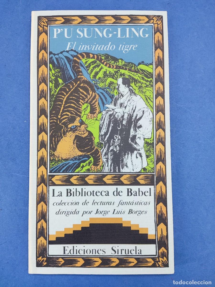 Libros de segunda mano: EL INVITADO TIGRE / P'U SUNG-LING / 1985. LA BIBLIOTECA DE BABEL. SIRUELA