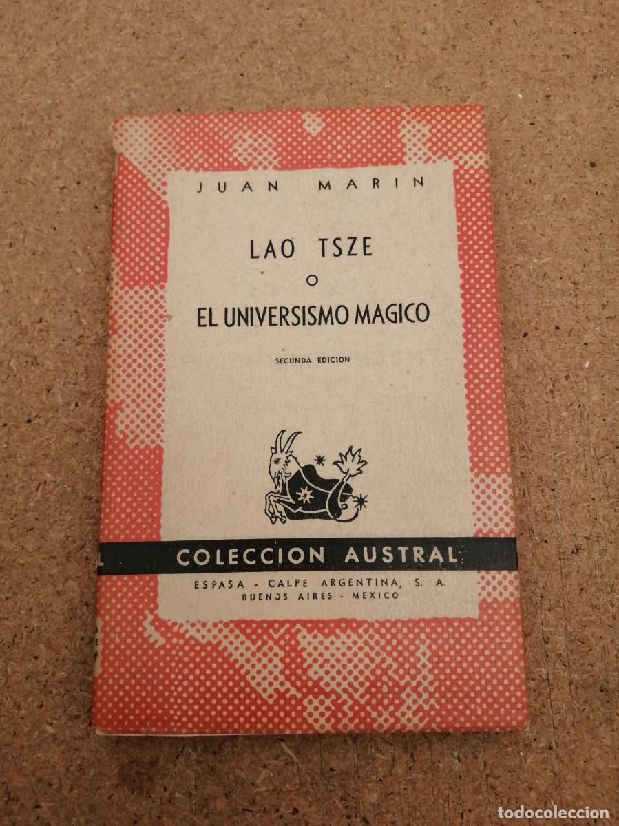 Libros de segunda mano: LAO TSZE o EL UNIVERSISMO MAGICO (JUAN MARIN) COLECCION AUSTRAL