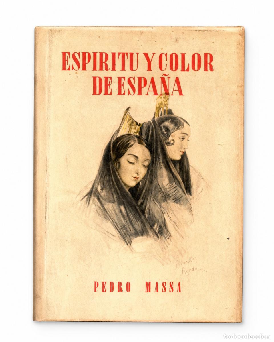 Libros de segunda mano: PEDRO MASSA &ndash; ESP&Iacute;RITU Y COLOR DE ESPA&Ntilde;A &ndash; LM