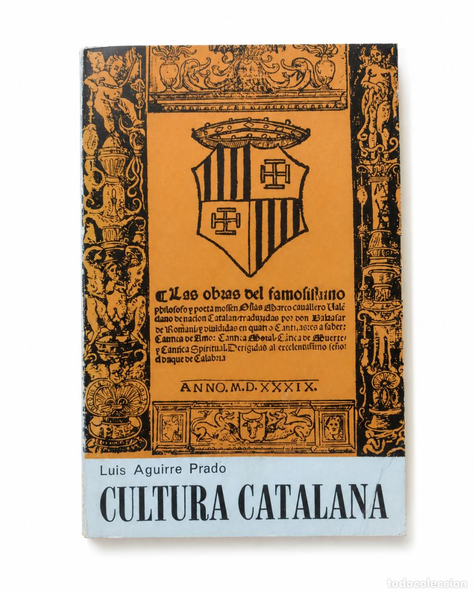 Libros de segunda mano: LUIS AGUIRRE PRADO &ndash; CULTURA CATALANA &ndash; LM