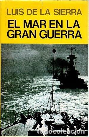 Libros de segunda mano: El Mar en la Gran Guerra - Luis de la Sierra - Editorial Juventud