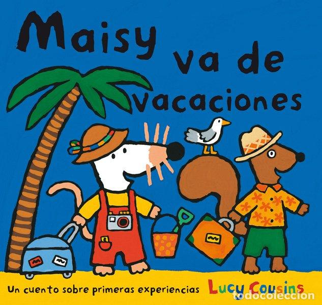 Libros de segunda mano: Maisy Va de Vacaciones - Lucy Cousin - Molino - Libros de Autor