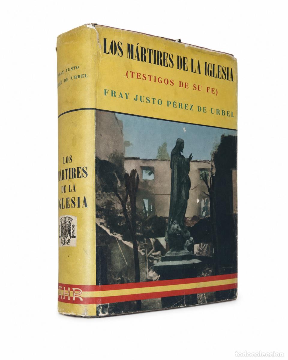 Libros de segunda mano: FRAY JUSTO P&Eacute;REZ DE URBEL &ndash; LOS M&Aacute;RTIRES DE LA IGLESIA. TESTIGOS DE SU FE &ndash; EDITORIAL AHR &ndash; LM