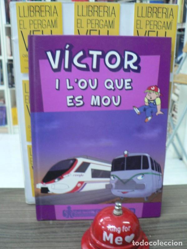 Libros de segunda mano: V&iacute;ctor i L'Ou Que Es Mou - Alex Gallego Bruguera - El Cep i la Nansa Edicions - Contes del Tren