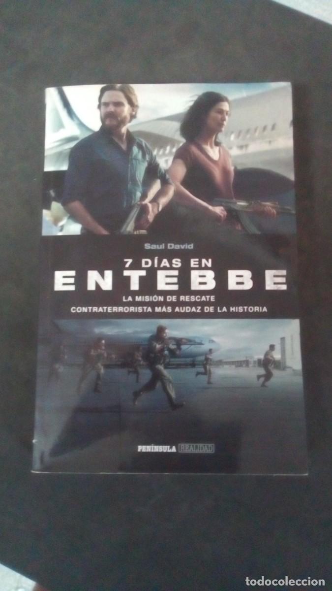 Libros de segunda mano: 7 d&iacute;as en Entebbe : la misi&oacute;n de rescate contraterrorista m&aacute;s audaz de la historia-LIBRO COMO NUEVO