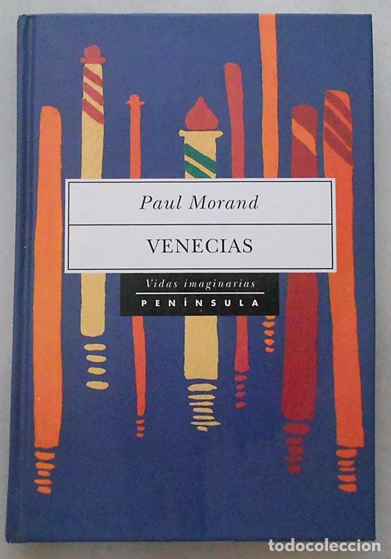 Livres d'occasion: Venecias - Paul Morand - Pen&iacute;nsula (Vidas imaginarias) 1998 Primera edici&oacute;n ESCASO