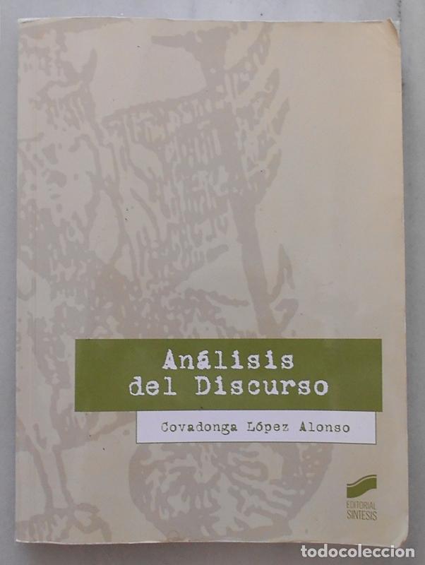 Libros de segunda mano: An&aacute;lisis del Discurso - Covadonga L&oacute;pez Alonso - Editorial S&iacute;ntesis (2014)