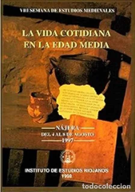 Libros de segunda mano: La vida cotidiana en la Edad Media - Instituto de Estudios Riojanos