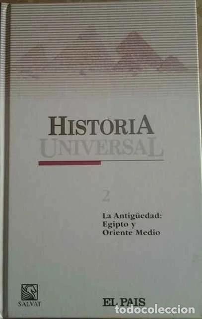 Libros de segunda mano: Historia Universal 2. La Antig&uuml;edad: Egipto y Oriente Medio - VV. AA.