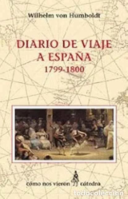 Libros de segunda mano: Diario de viaje a España, 1799-1800 - Wilhelm von Humboldt
