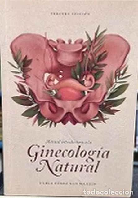 Libros de segunda mano: Manual introductorio a la Ginecolog&iacute;a natural - Pabla P&eacute;rez San Mart&iacute;n