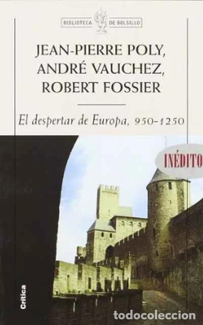 Libros de segunda mano: Despertar de Europa. 950-1250 - Jean- Pierre Poly, Andr&eacute; Vauchez, Robert Fossier