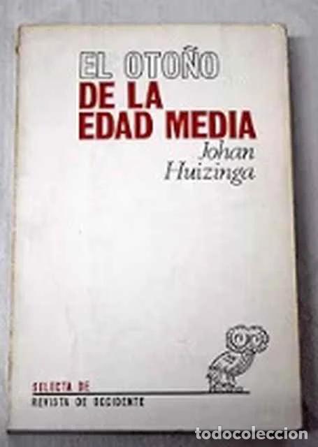 Libros de segunda mano: El oto&ntilde;o de la Edad Media - Johan Huizinga