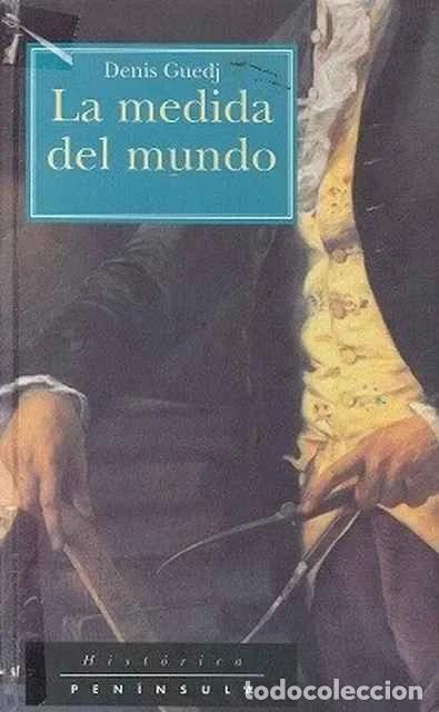 Libros de segunda mano: La medida del mundo. El meridiano - Denis Guedj