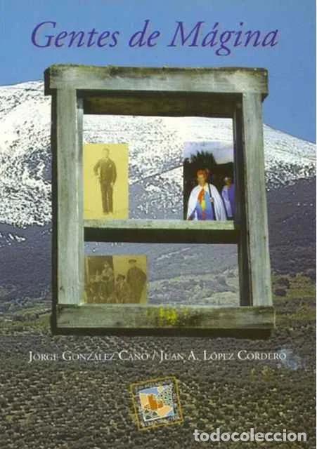 Libros de segunda mano: Gentes de M&aacute;gina - Jorge Gonz&aacute;lez Cano, Juan A. L&oacute;pez Cordero
