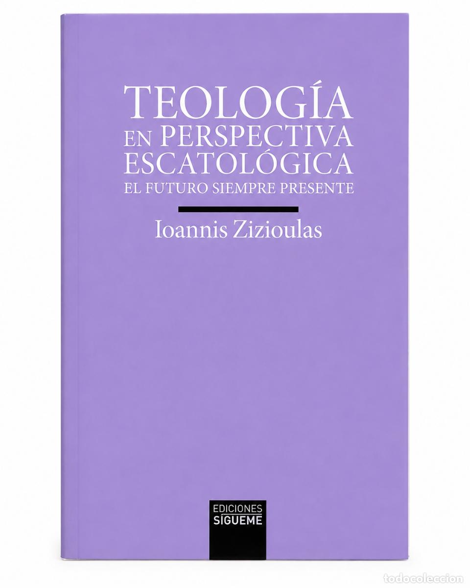 Libros de segunda mano: IOANNIS ZIZIOULAS &ndash; TEOLOG&Iacute;A EN PERSPECTIVA ESCATOL&Oacute;GICA. EL FUTURO SIEMPRE PRESENTE &ndash; LM