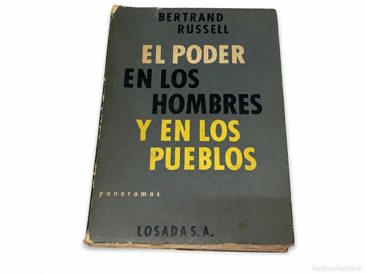 Libros de segunda mano: BERTRAND RUSSELL &ndash; EL PODER EN LOS HOMBRES Y EN LOS PUEBLOS &ndash; LOSADA &ndash; LM