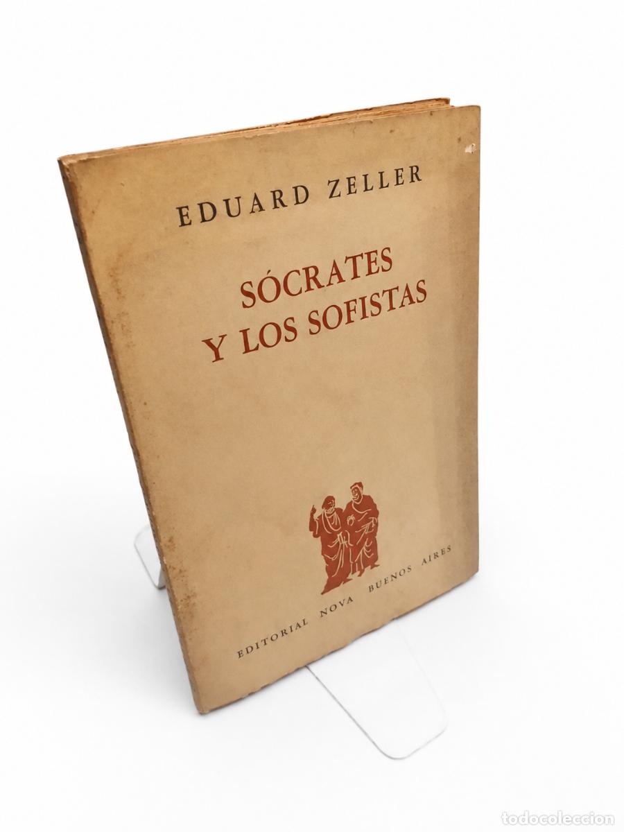 Libros de segunda mano: EDUARD ZELLER &ndash; S&Oacute;CRATES Y LOS SOFISTAS &ndash; EDITORIAL NOVA &ndash; LM