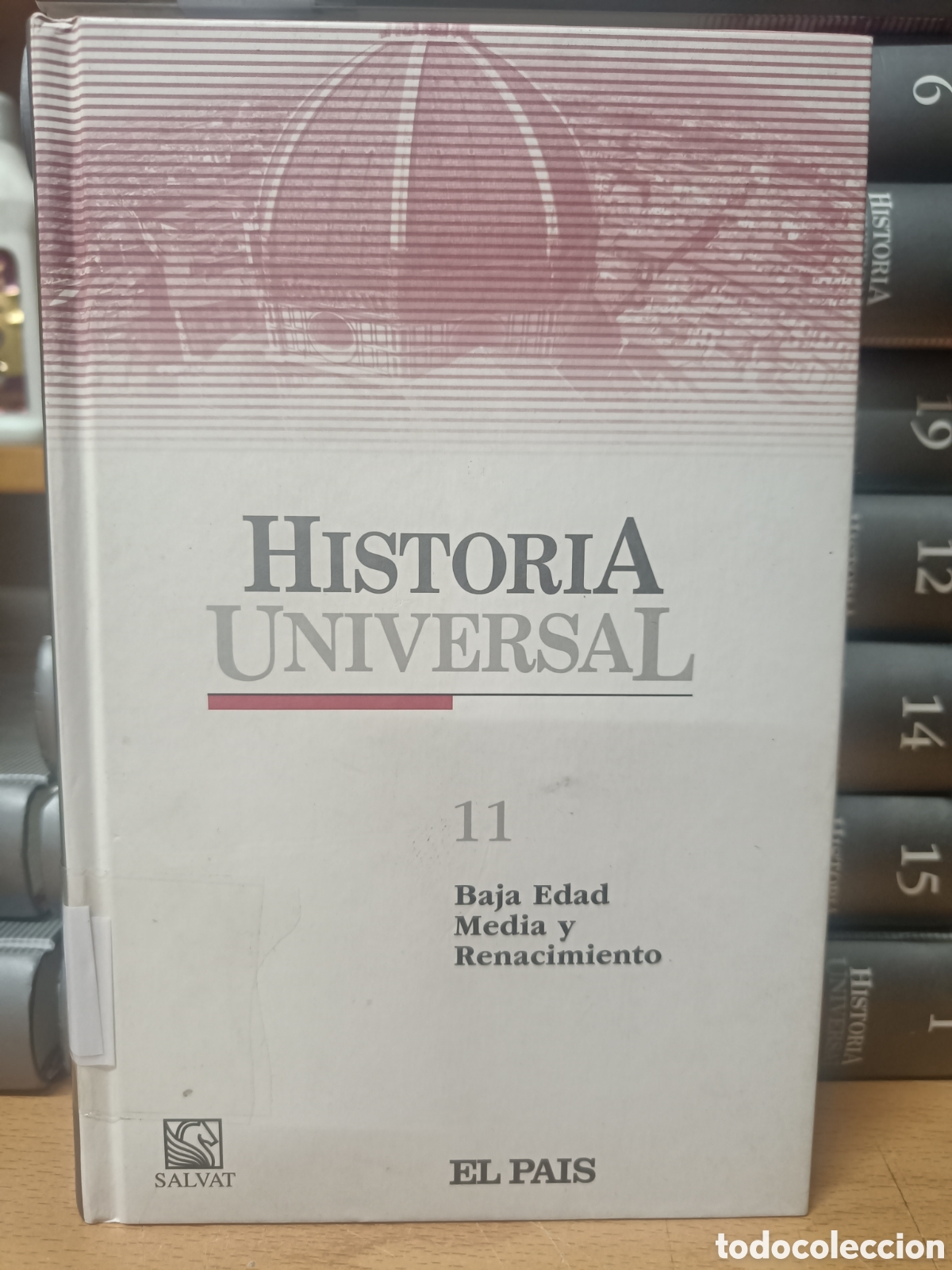 Libros de segunda mano: HISTORIA UNIVERSAL. SALVAT EL PA&Iacute;S N&ordm;11 BAJA EDAD MEDIA Y RENACIMIENTO.