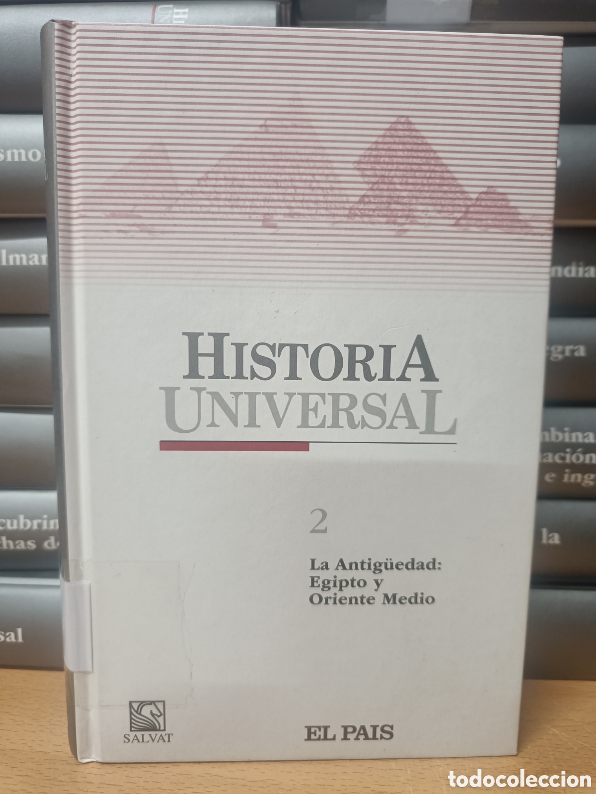 Libros de segunda mano: HISTORIA UNIVERSAL. SALVAT EL PA&Iacute;S N&deg;3 LA ANTIG&Uuml;EDAD: EGIPTO Y ORIENTE MEDIO.
