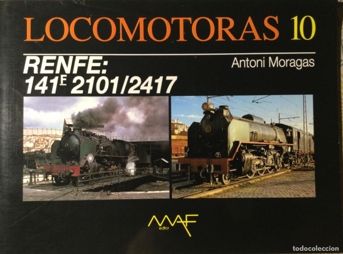 Libros de segunda mano: LOCOMOTORAS RENFE: 141 f 2101/2417 ANTONI MORAGAS