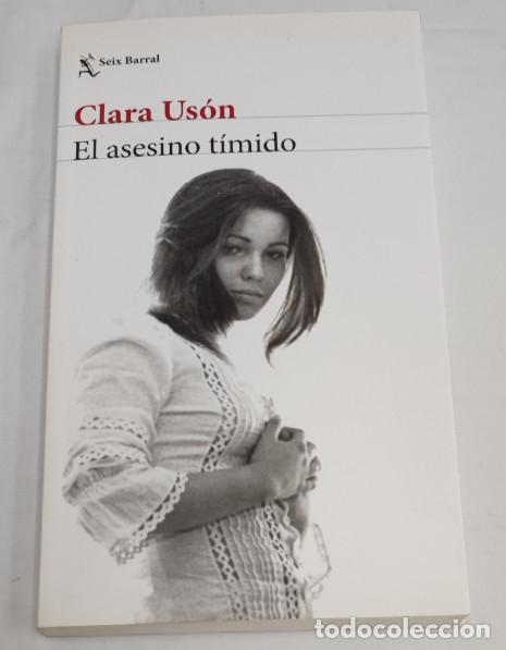 Libros de segunda mano: EL ASESINO TIMIDO, CLARA USON, SEIX BARRAL 1&ordf; EDICION 2018, LIBRO