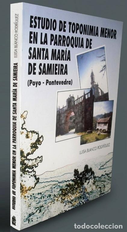 Second hand books: �F1472 - ESTUDIO DE TOPONIMIA MENOR EN LA PARROQUIA S. MARIA DE SAMIEIRA. POIO. PONTEVEDRA. GALICIA.