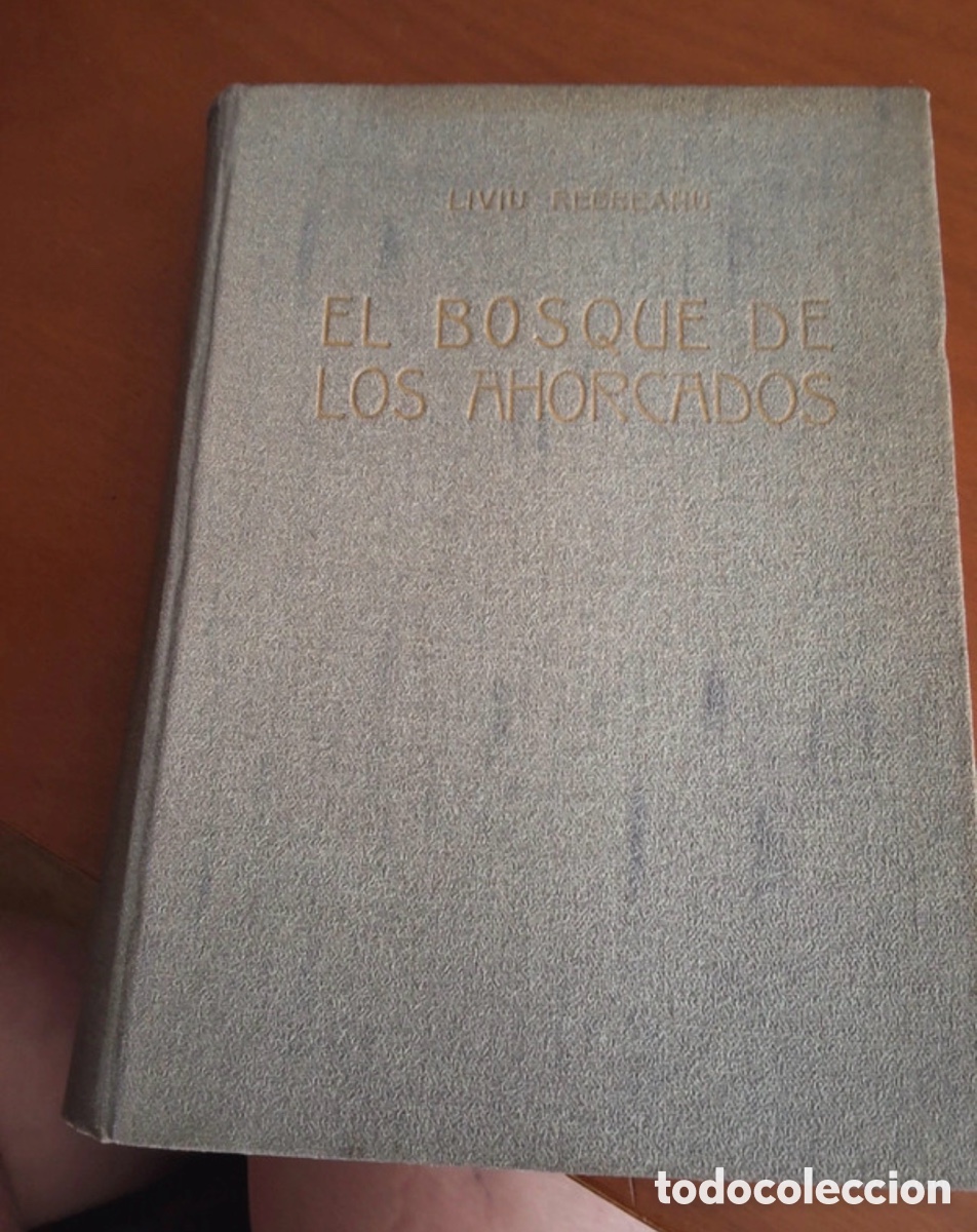 Libros de segunda mano: El bosque de los ahorcados. Liviu Rebreanu. A&ntilde;o 1944.