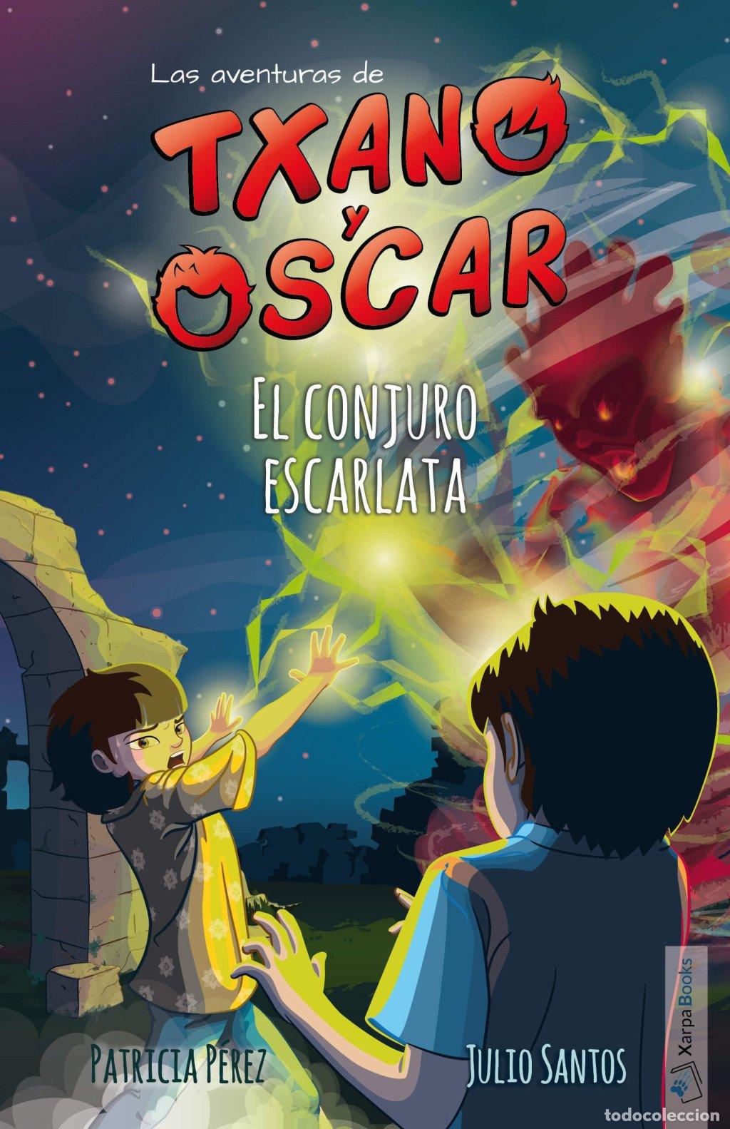 Libros de segunda mano: Txano y &Oacute;scar 5: El Conjuro Escarlata - Patricia Perez - Xarpa Books - Las Aventuras, N&ordm; 5