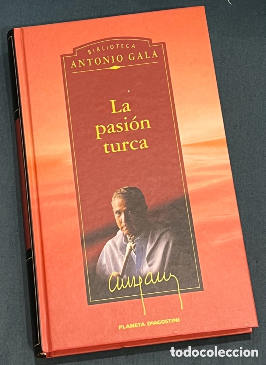 Libros de segunda mano: Libro. Antonio Gala. &ldquo;La pasi&oacute;n turca&rdquo;. Planeta Agostini. 1999.