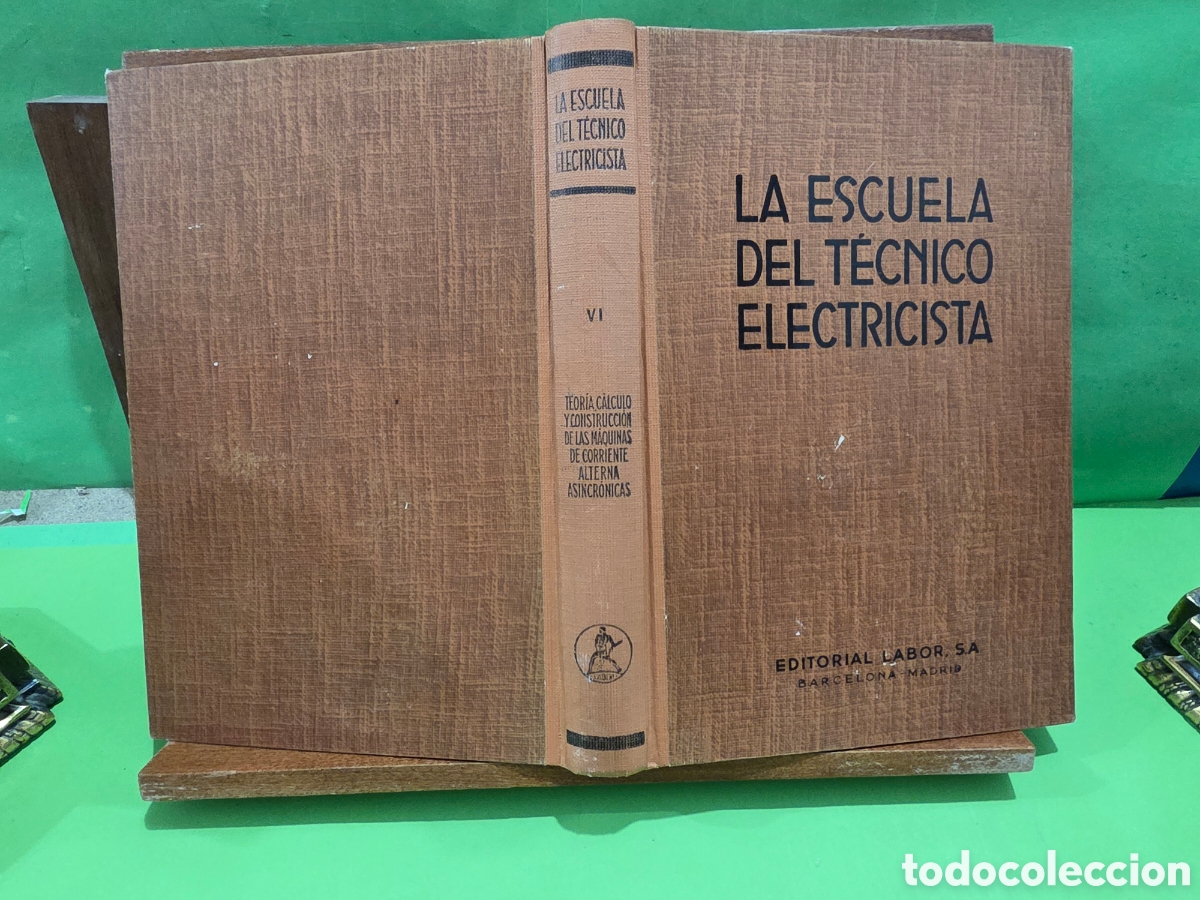 Libros de segunda mano: &rdquo;&rdquo;LA ESCUELA DEL T&Eacute;CNICO ELECTRICISTA&rdquo;&rdquo;...VOLUMEN VI...ING. VON KONIGDLOW...EDITORIAL LABOR...1968..