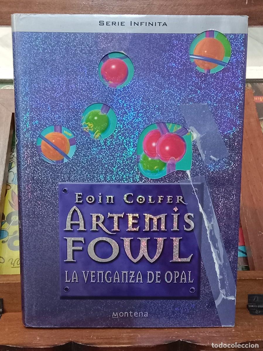Livros em segunda m&atilde;o: Artemis Fowl, La Venganza de Opal - Eoin Colfer - Serie Infinita - Ed. Montena 2005