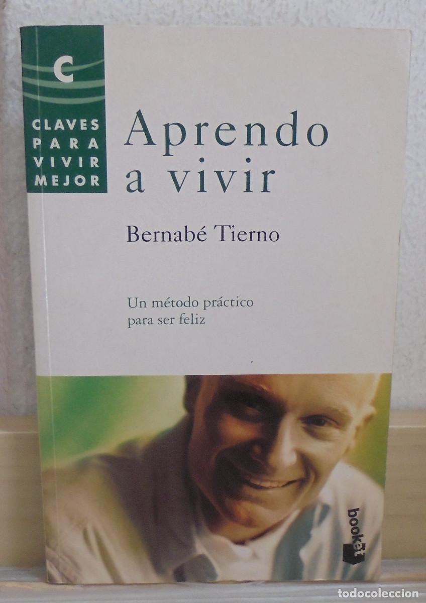 Libros de segunda mano: Aprendo a vivir, un m&eacute;todo pr&aacute;ctico para ser feliz. Bernab&eacute; Tierno