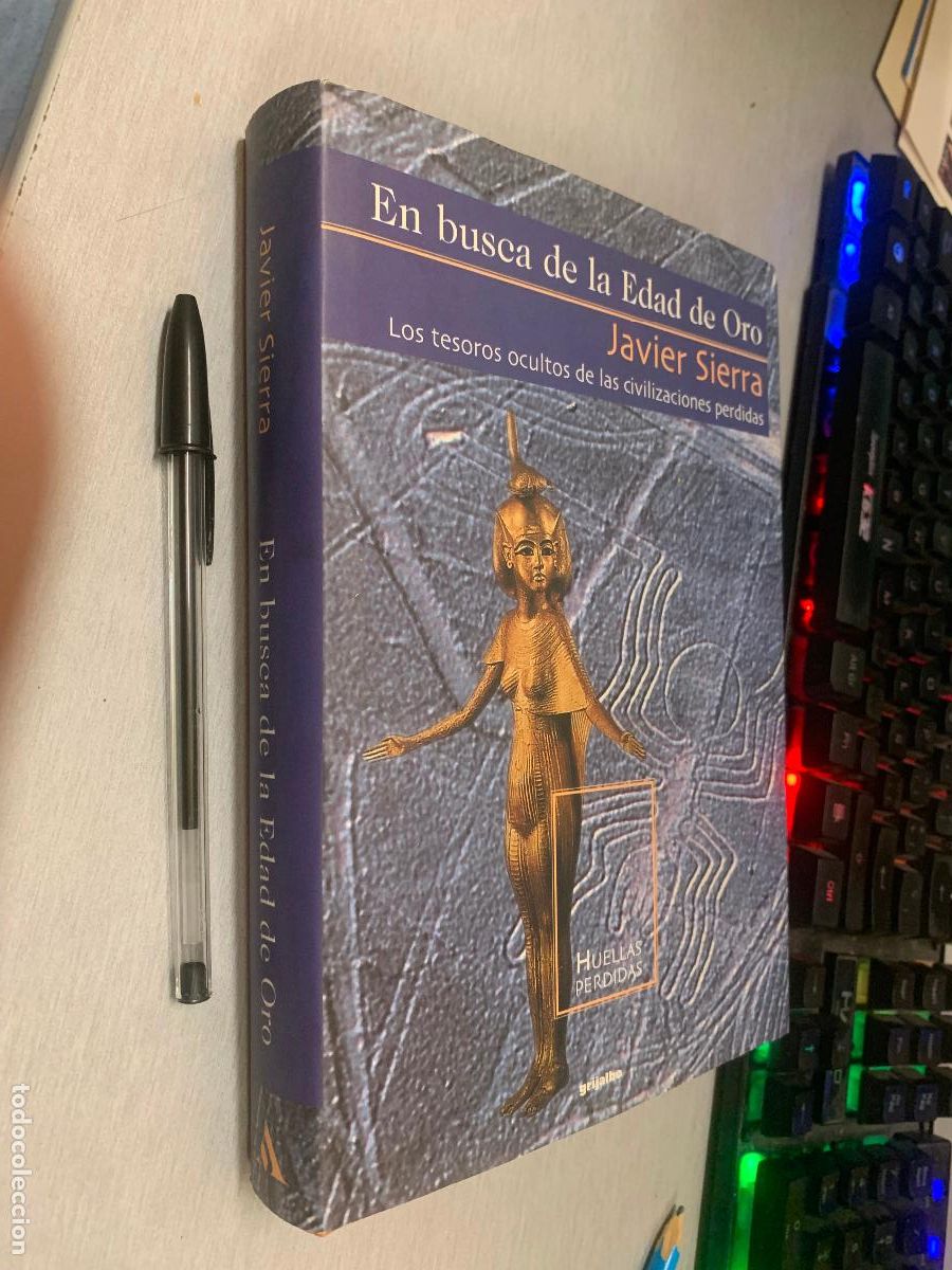 Libros de segunda mano: EN BUSCA DE LA EDAD DE ORO / JAVIER SIERRA / GRIJALBO 2001
