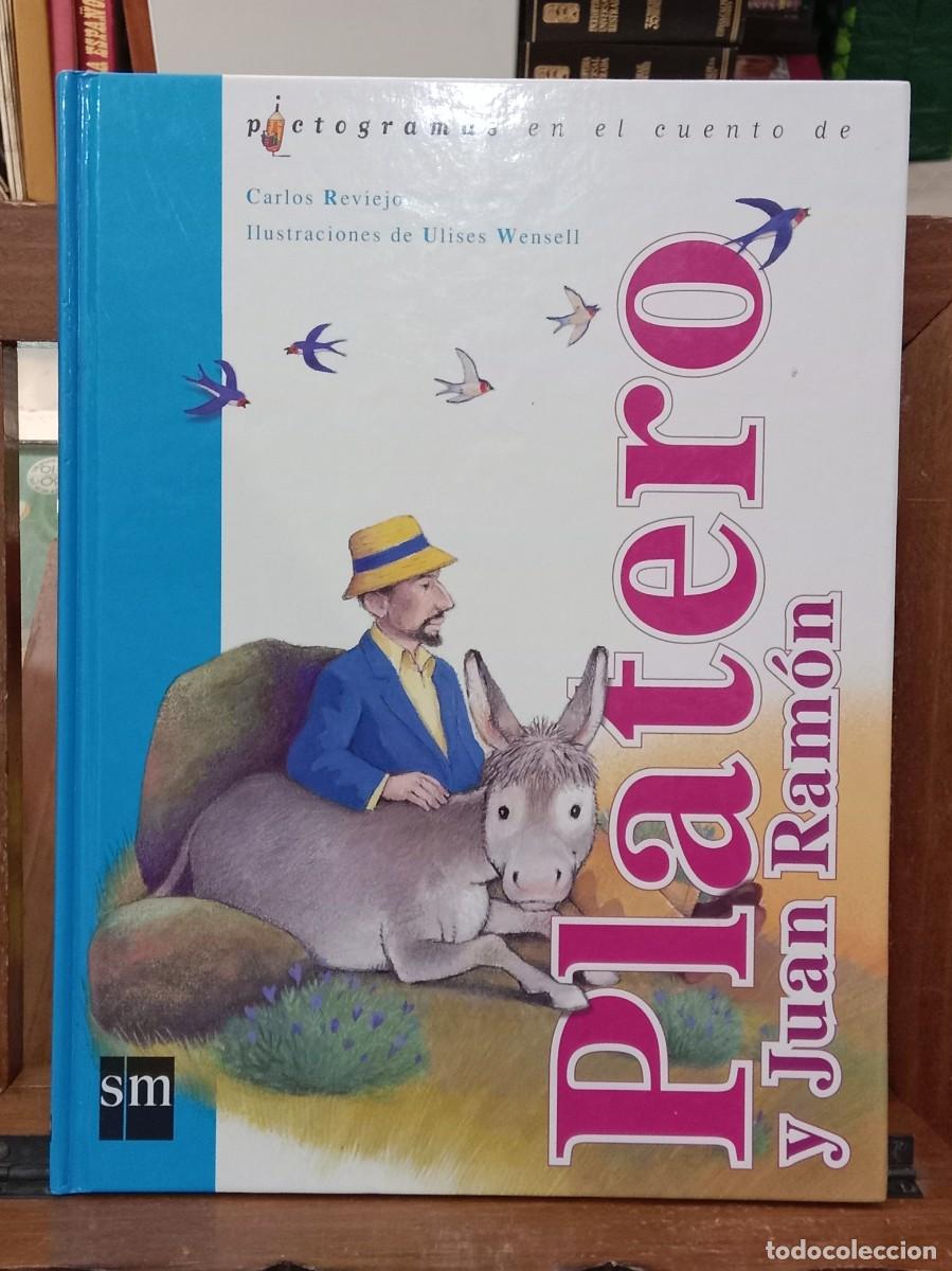 Libros de segunda mano: Platero y Juan Ram&oacute;n - Carlos Reviejo, Ilustraciones de Ulises Wensell - Ed. SM