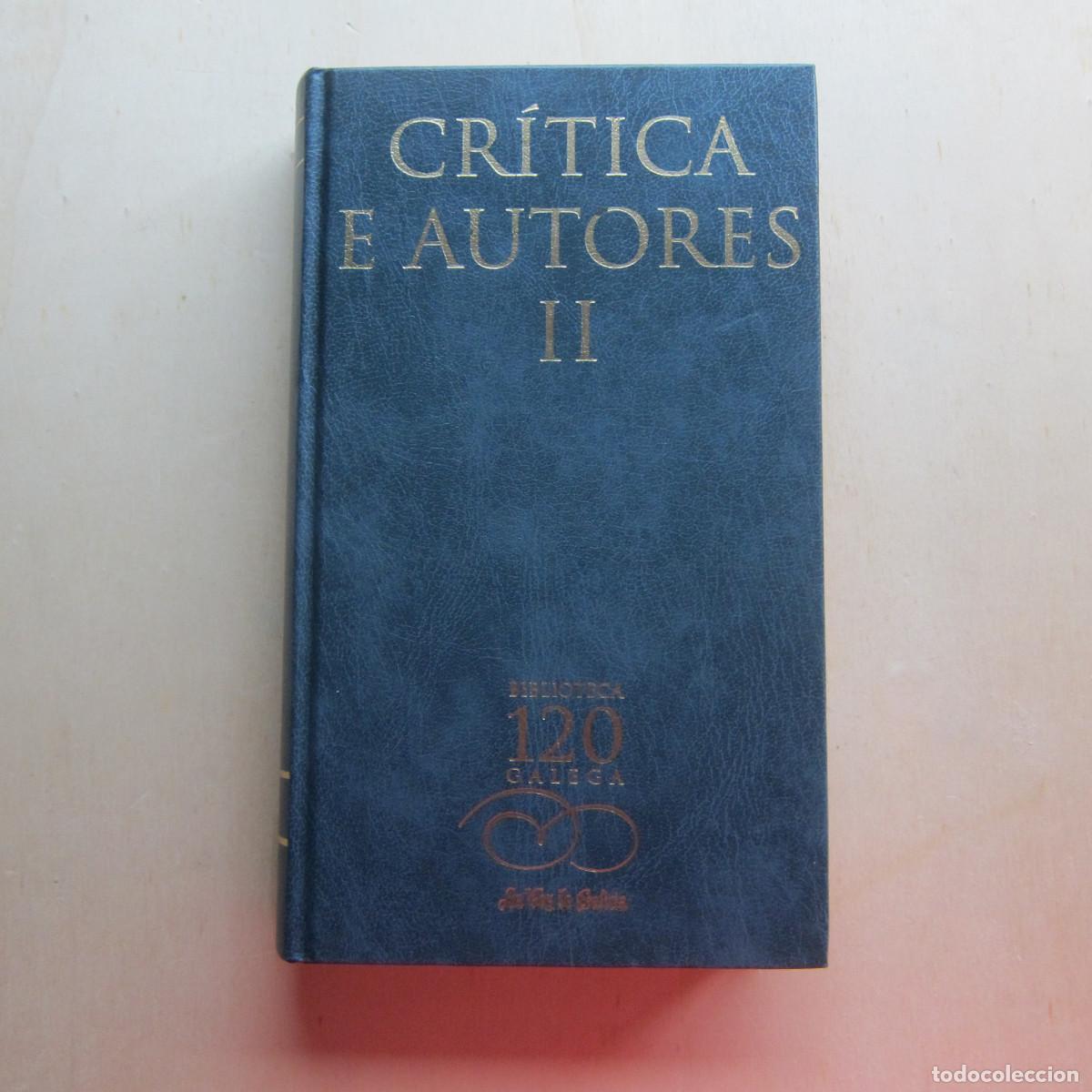 Libros de segunda mano: CR&Iacute;TICA E AUTORES II - VV. AA. BIBLIOTECA GALEGA 120 (LA VOZ DE GALICIA) PERIODISMO