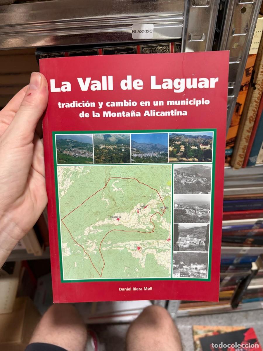 Libros de segunda mano: BLAS102C Daniel Riera Moll La Vall de Laguar Tradici&oacute;n y cambio en un municipio Monta&ntilde;a Alicantina