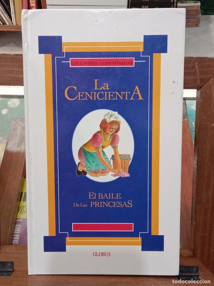 Libros de segunda mano: La Cenicienta - El Baile de las Princesas - Ed. Globus 1993 - Foto 1