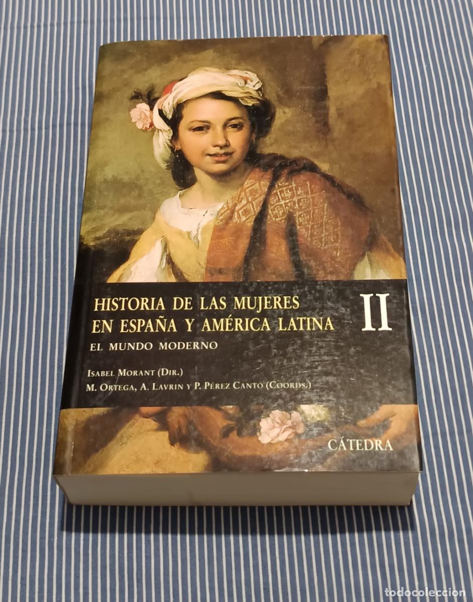 Libros de segunda mano: HISTORIA DE LAS MUJERES ESPA&Ntilde;A Y AMERICA LATINA II