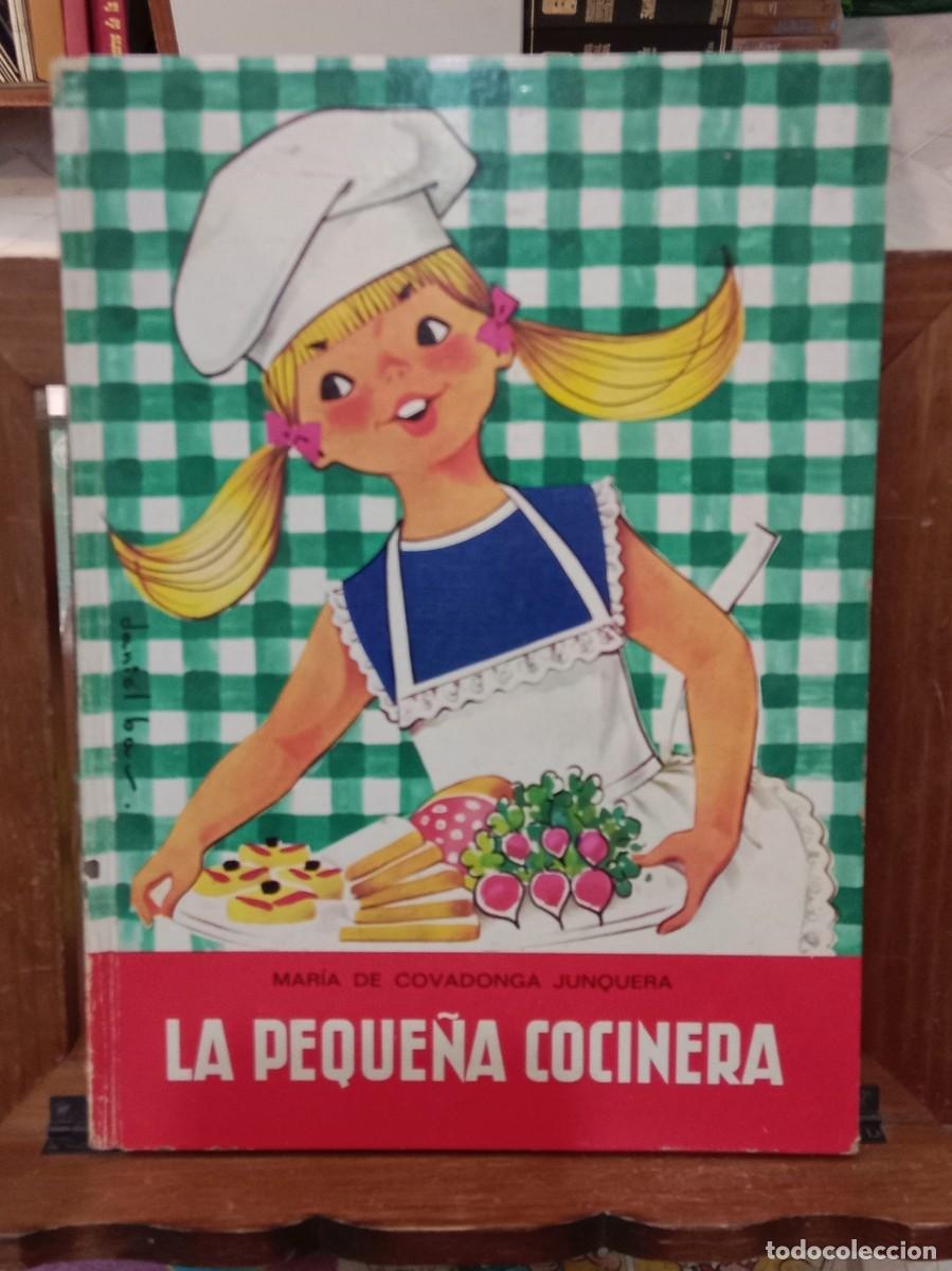 Libros de segunda mano: La Peque&ntilde;a Cocinera - Mar&iacute;a de Covadonga Junquer - Ediciones Betis 1966