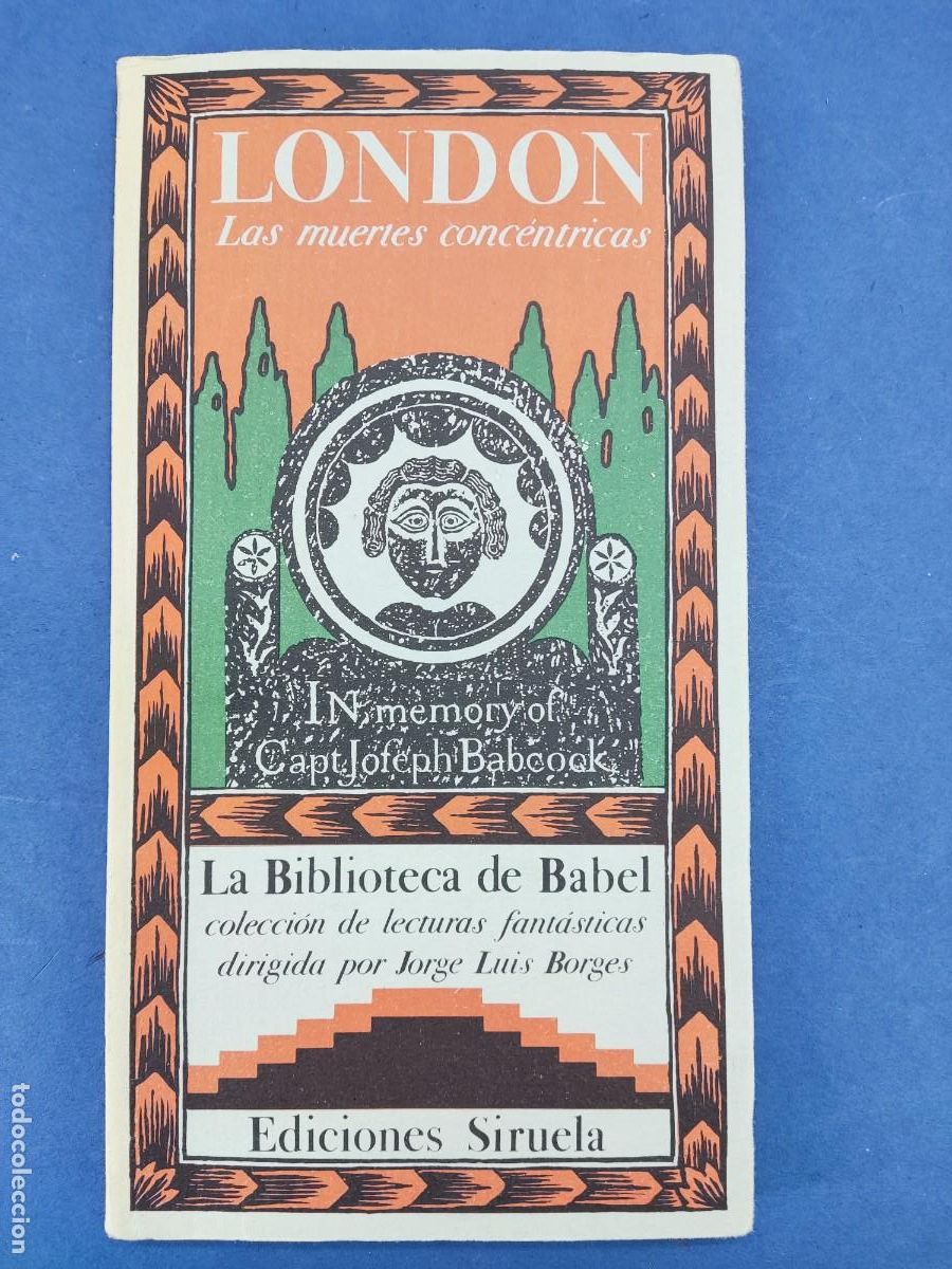 Libros de segunda mano: LAS MUERTES CONCENTRICAS / JACK LONDON / 1983. LA BIBLIOTECA DE BABEL. SIRUELA
