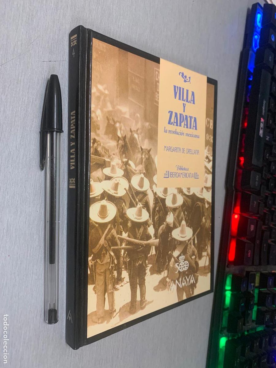 Libros de segunda mano: VILLA Y ZAPATA LA REVOLUCI&Oacute;N MEXICANA / MARGARITA DE ORELLANA / BIBLIOTECA IBEROAMERICANA ANAYA 1988