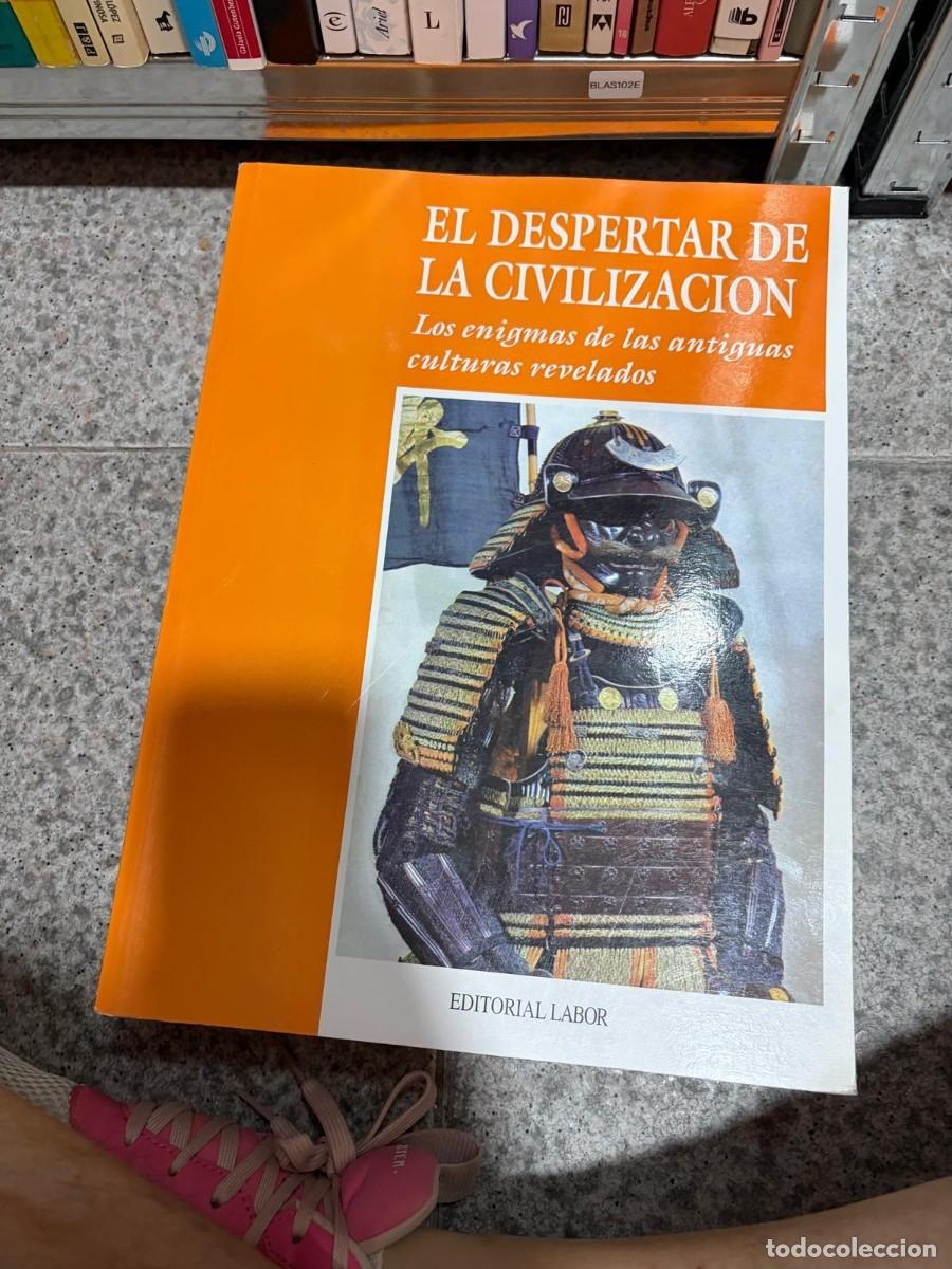 Libros de segunda mano: BLAS102E &mdash; El despertar de la civilizaci&oacute;n &mdash; Los enigmas de las antiguas culturas revelados labor