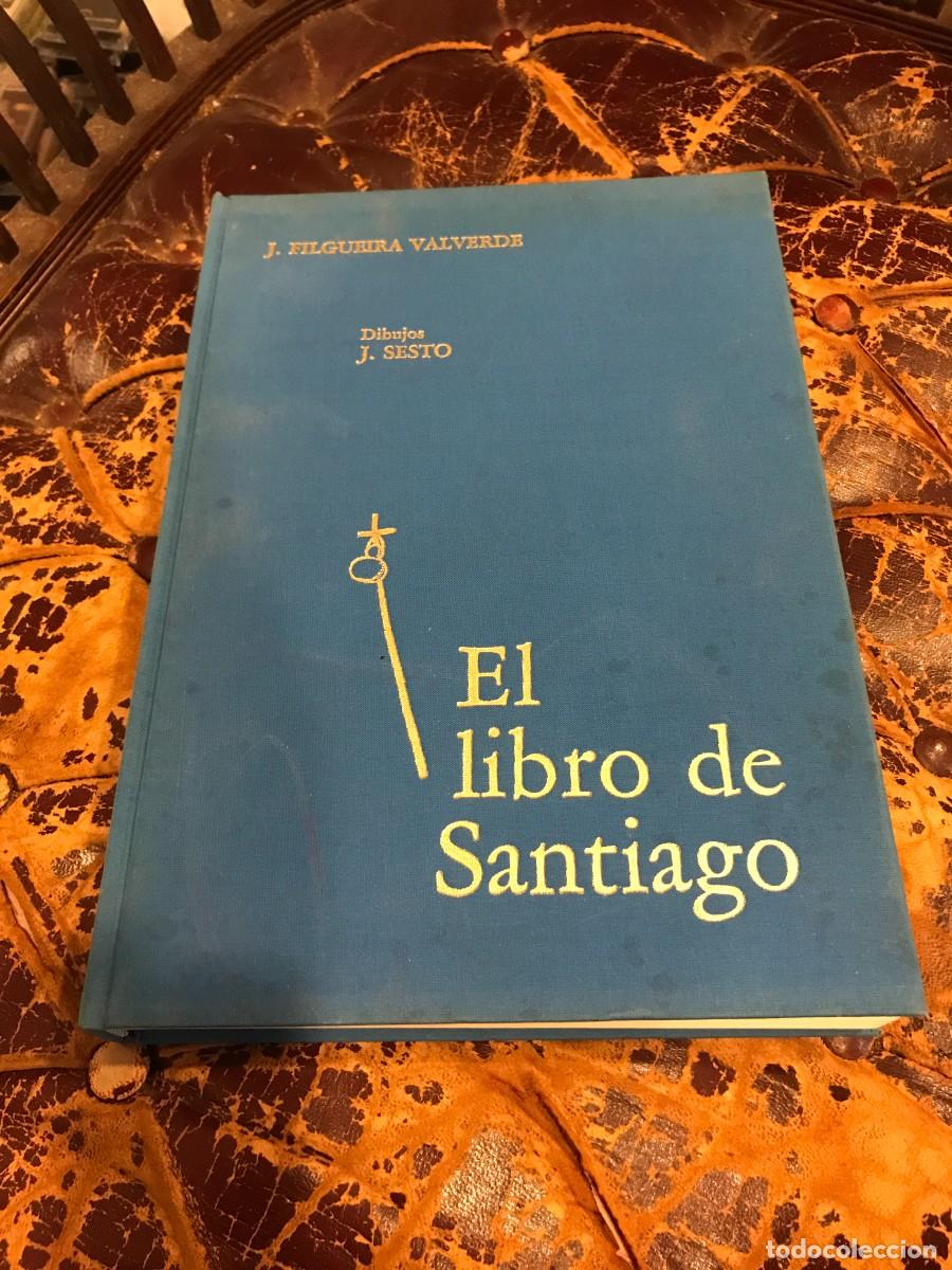 Libros de segunda mano: JOS&Eacute; FILGUEIRA VALVERDE. EL LIBRO DE SANTIAGO. 1989, DIPUTACI&Oacute;N DE CORU&Ntilde;A.