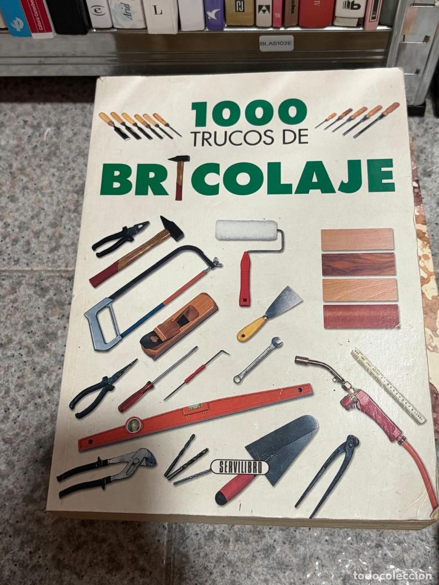 Libros de segunda mano: BLAS102E &mdash; - &mdash; 1000 trucos de bricolaje &mdash; Servilibro